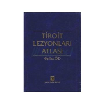 TIROIT LEZYONLARI ATLASI - FERIHA ÖZ