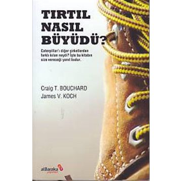 Tırtıl Nasıl Büyüdü? - James V. Koch Craig T. Bouchard