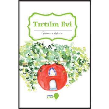 Tırtılın Evi - Fatma Ayhan