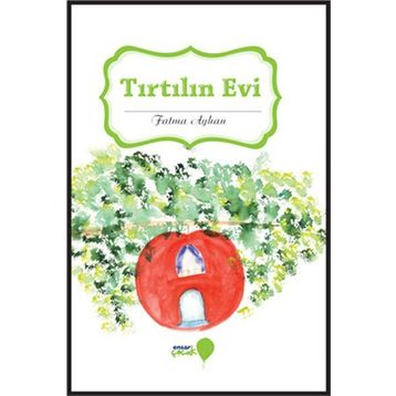Tırtılın Evi - Fatma Ayhan