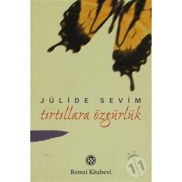TIRTILLARA ÖZGÜRLÜK - JÜLİDE SEVIM