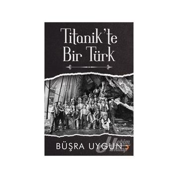 Titanik'te Bir Türk - Büşra Uygun