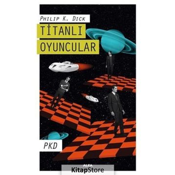 Titanlı Oyuncular - Philip K. Dick