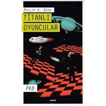 Titanlı Oyuncular - Philip K. Dick