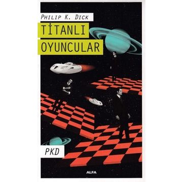 Titanlı Oyuncular - Philip K. Dick