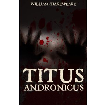 Titus Andronicus - William Shakespeare