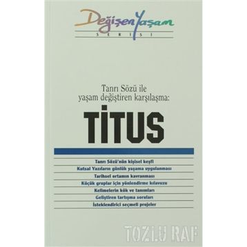 TITUS TANRI SÖZÜ ILE YAŞAM DEĞIŞTIREN KARŞILAŞMA - DERLEME