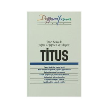 TITUS TANRI SÖZÜ ILE YAŞAM DEĞIŞTIREN KARŞILAŞMA - DERLEME