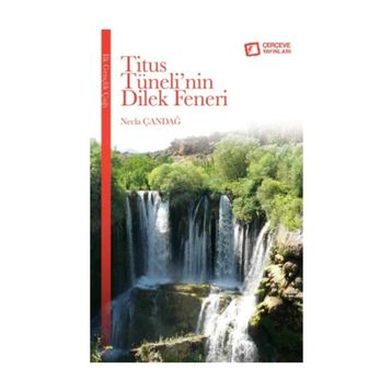 Titus Tüneli’nin Dilek Feneri - Necla Çandağ
