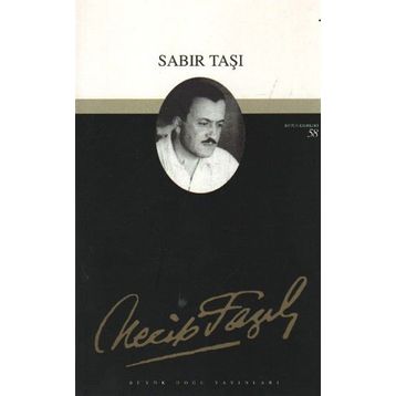 Tiyatro Eserleri-4 Sabır Taşı - Necip Fazıl Kısakürek
