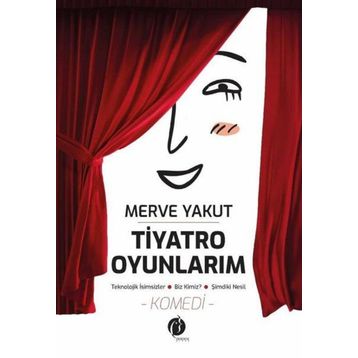 Tiyatro Oyunlarım - Merve Aykut