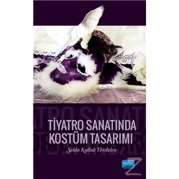 Tiyatro Sanatında Kostüm Tasarımı - Selda Kulluk Yerdelen