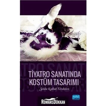 Tiyatro Sanatında Kostüm Tasarımı - Selda Kulluk Yerdelen