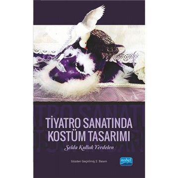 Tiyatro Sanatında Kostüm Tasarımı - Selda Kulluk Yerdelen
