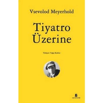 Tiyatro Üzerine - Vsevolod Meyerhold