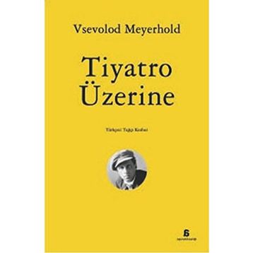 Tiyatro Üzerine - Vsevolod Meyerhold