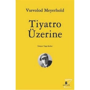 Tiyatro Üzerine - Vsevolod Meyerhold