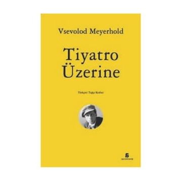 Tiyatro Üzerine - Vsevolod Meyerhold