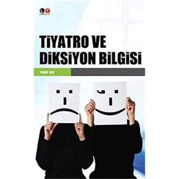 TIYATRO VE DIKSIYON BILGISI - YUSUF KOÇ