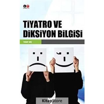 TIYATRO VE DIKSIYON BILGISI - YUSUF KOÇ