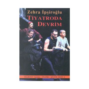 TIYATRODA DEVRIM - ZEHRA İPŞİROĞLU