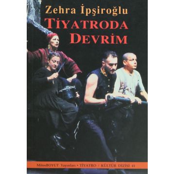 TIYATRODA DEVRIM - ZEHRA İPŞİROĞLU