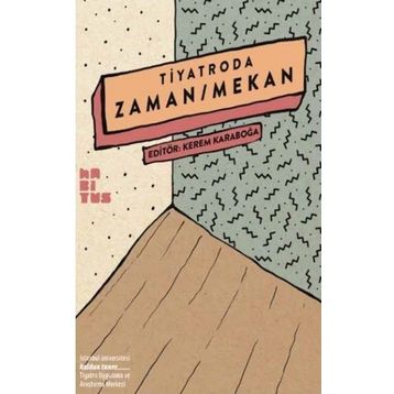 Tiyatroda Zaman - Mekan - Kolektif