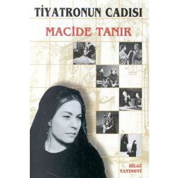 TIYATRONUN CADISI - MACIDE TANIR