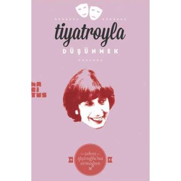 Tiyatroyla Düşünmek - Kolektif