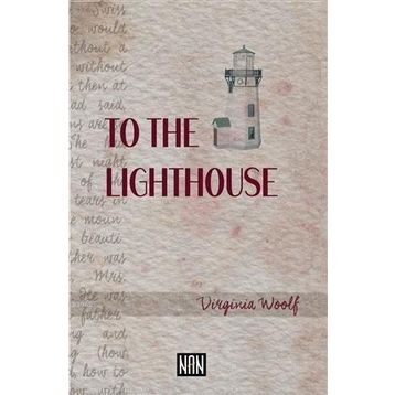 To The Lighthouse - Virginia Wolf