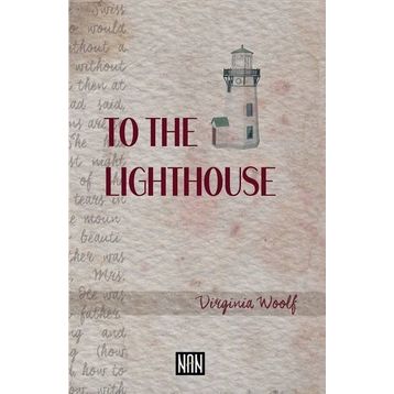 TO THE LIGHTHOUSE - VIRGINIA WOOLF