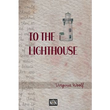 TO THE LIGHTHOUSE - VIRGINIA WOOLF