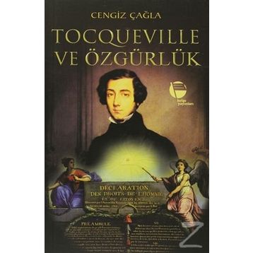TOCQUEVILLE VE ÖZGÜRLÜK - CENGIZ ÇAĞLA
