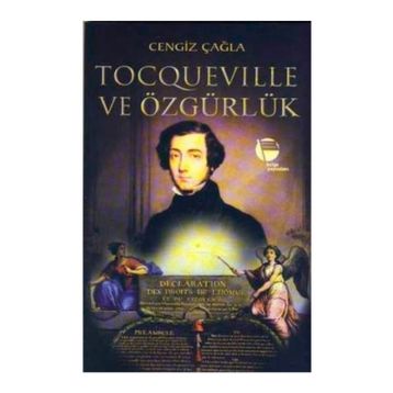 TOCQUEVILLE VE ÖZGÜRLÜK - CENGIZ ÇAĞLA