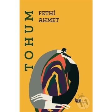 Tohum - Fethi Ahmet