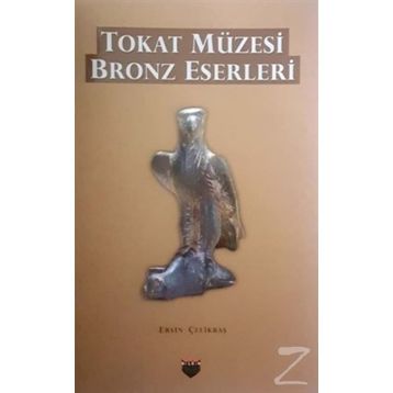 Tokat Müzesi Bronz Eserleri - Ersin Çelikbaş