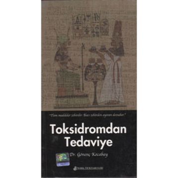 Toksidromdan Tedaviye - Gönenç Kocabay