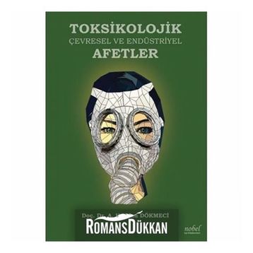 Toksikolojik Çevresel ve Endüstriyel Afetler - A. Handan Dökmeci
