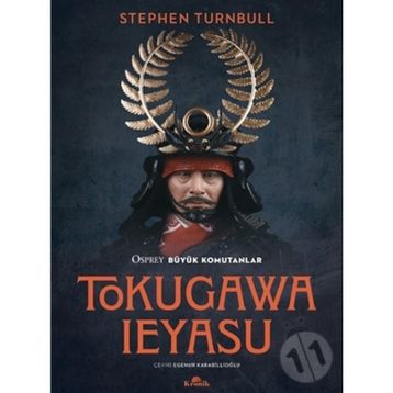 Tokugawa Ieyasu - Stephen Turnbull