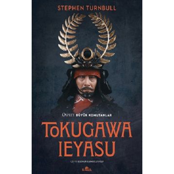 Tokugawa Ieyasu - Stephen Turnbull