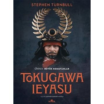 Tokugawa Ieyasu - Stephen Turnbull