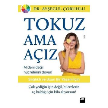 Tokuz Ama Açız! - Dr. Ayşegül Çoruhlu