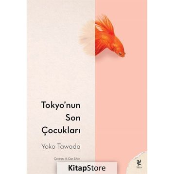 Tokyo’nun Son Çocukları - Yoko Tawada