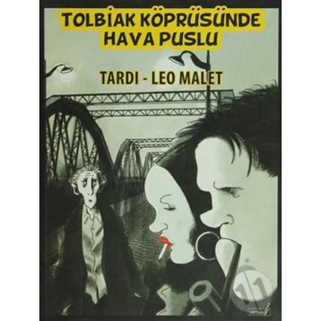 TOLBIAK KÖPRÜSÜNDE HAVA PUSLU - JACQUES TARDI;LEO MALET