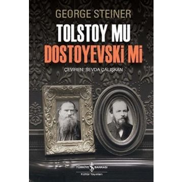 Tolstoy mu Dostoyevski mi - George Steiner