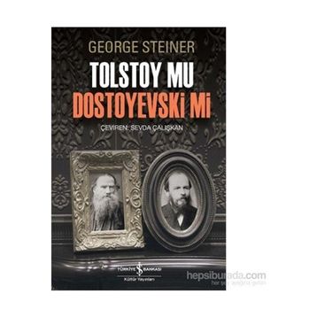 Tolstoy mu Dostoyevski mi - George Steiner