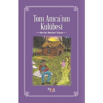 TOM AMCA´NIN KULÜBESİ - H.B. STOWE
