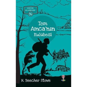 TOM AMCA´NIN KULÜBESİ - H.B. STOWE