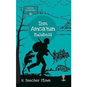 TOM AMCA´NIN KULÜBESİ - H.B. STOWE
