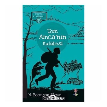 TOM AMCA´NIN KULÜBESİ - HAAIET BEECHER STOWE